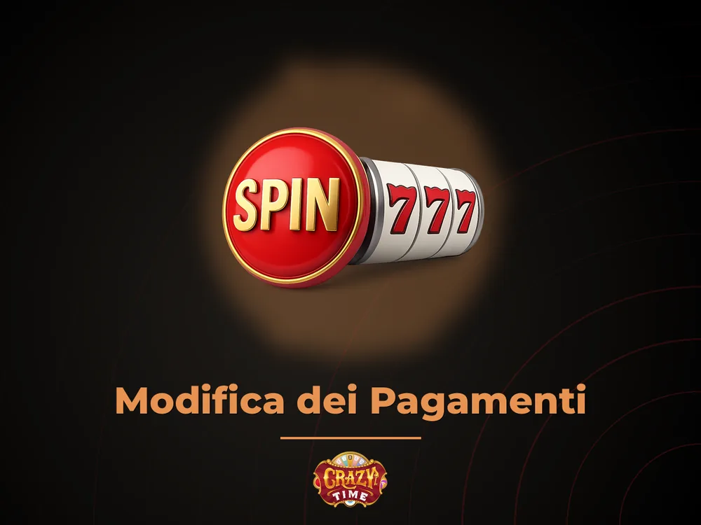 Crazy times - Modifica dei Pagamenti