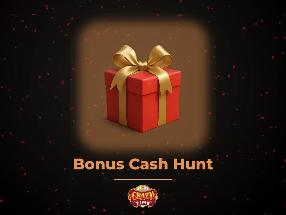 Crazy times - Bonus Cash Hunt