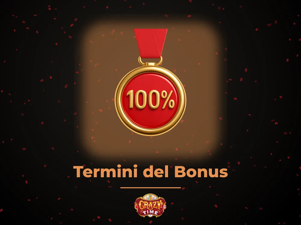 Crazy times - Termini del Bonus