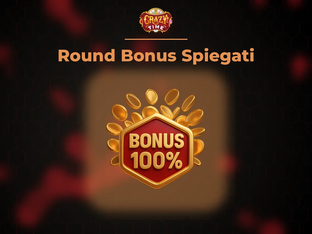 Crazy times - Round Bonus Spiegati